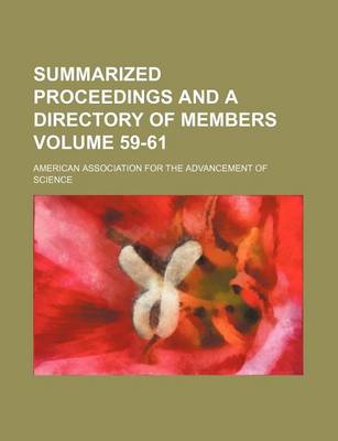 Book cover for Summarized Proceedings and a Directory of Members Volume 59-61