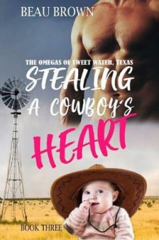 Cover of Stealing A Cowboys Heart