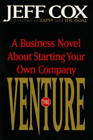 Cover of The Venture: a Business Novel about Starting Your Own Company