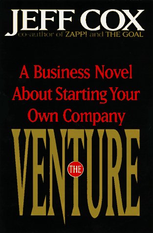 Book cover for The Venture: a Business Novel about Starting Your Own Company