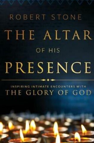 Cover of The Altar of His Presence