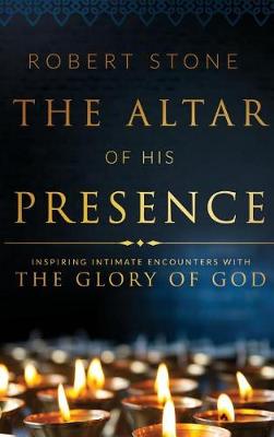 Book cover for The Altar of His Presence