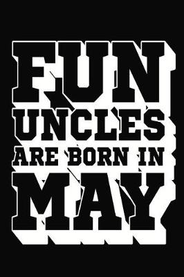 Book cover for Fun Uncles Are Born in May