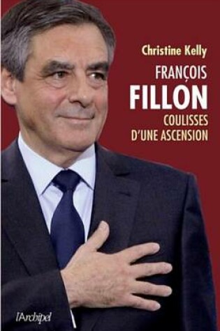 Cover of Francois Fillon, Coulisses D'Une Ascension