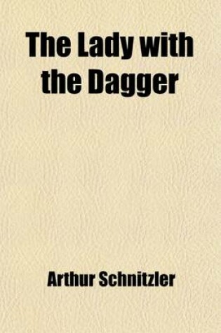 Cover of The Lady with the Dagger; A Drama