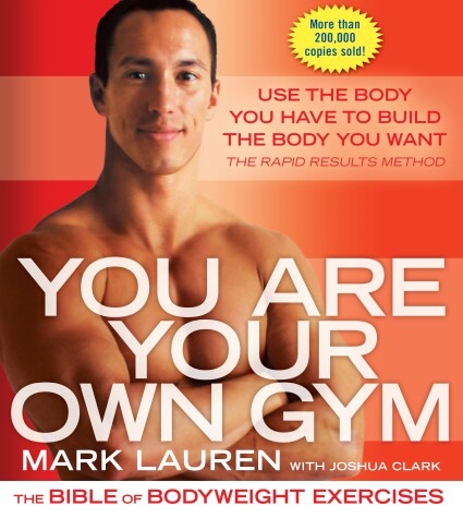 You Are Your Own Gym by Mark Lauren, Joshua Clark