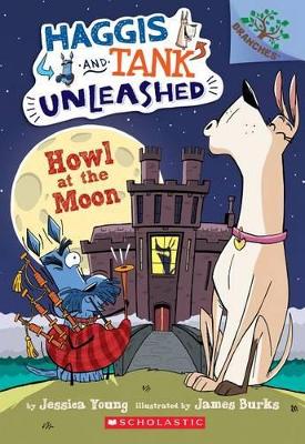 Book cover for Howl at the Moon: A Branches Book (Haggis and Tank Unleashed #3)