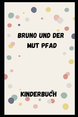 Book cover for Bruno und der Mut Pfad