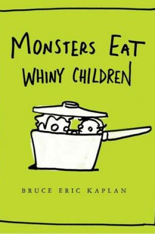 Cover of Monsters Eat Whiny Children