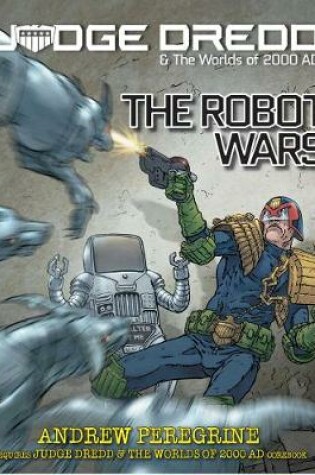 Cover of Judge Dredd: The Robot Wars