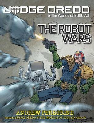Book cover for Judge Dredd: The Robot Wars