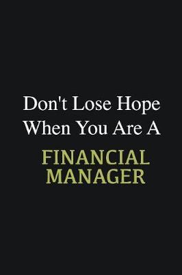 Book cover for Don't lose hope when you are a Financial Manager