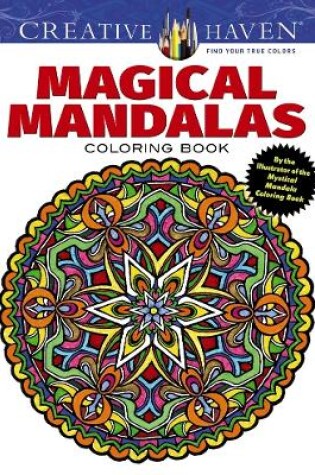 Cover of Creative Haven Magical Mandalas Coloring Book