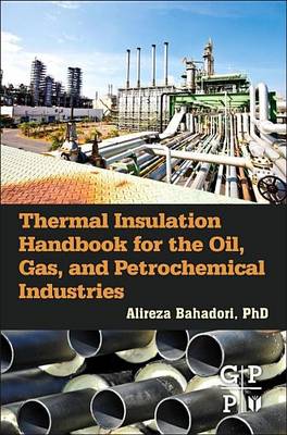 Book cover for Thermal Insulation Handbook for the Oil, Gas, and Petrochemical Industries