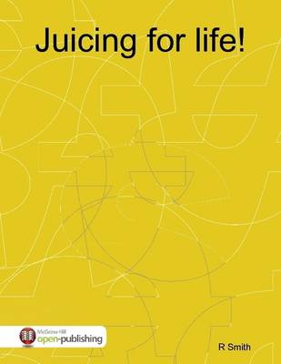 Book cover for Juicing for Life!