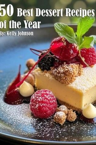 Cover of 50 Best Dessert Recipes of the Year