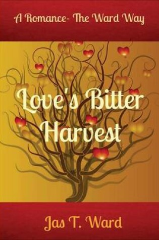 Cover of Love's Bitter Harvest