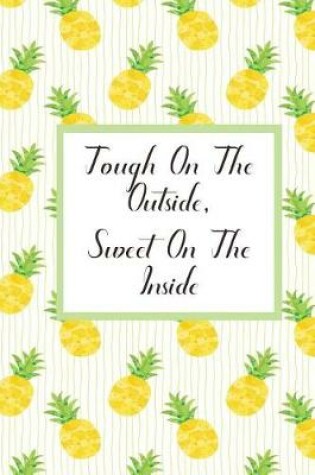 Cover of Tough on the Outside, Sweet on the Inside.