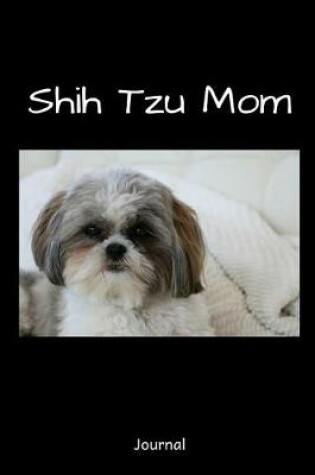 Cover of Shih Tzu Mom Journal