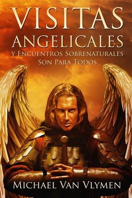 Book cover for Visitas Angelicales y Encuentros Sobrenaturales