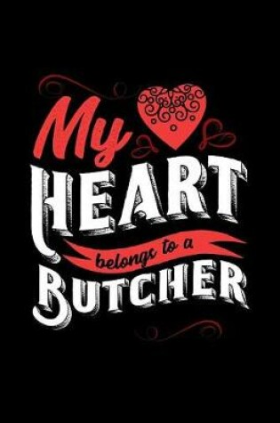 Cover of My Heart Belongs to a Butcher