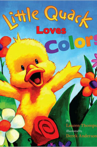 Cover of Little Quack Loves Colors