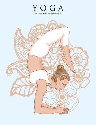 Book cover for Yoga libro para colorear para adultos 2