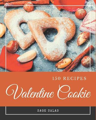 Book cover for 150 Valentine Cookie Recipes