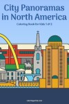 Book cover for City Panoramas in North America Coloring Book for Kids 1 & 2