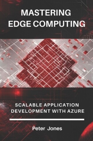 Cover of Mastering Edge Computing