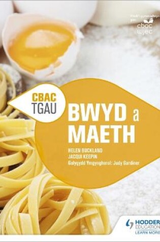 Cover of CBAC TGAU  Bwyd a Maeth (WJEC GCSE Food and Nutrition Welsh-language edition)