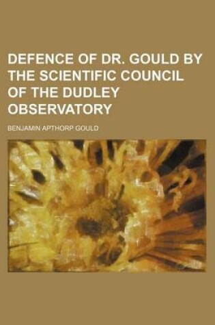 Cover of Defence of Dr. Gould by the Scientific Council of the Dudley Observatory