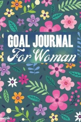 Cover of Goal Journal For Woman