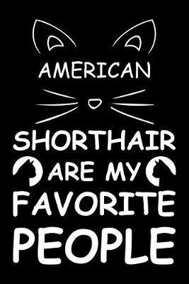 Book cover for American Shorthair Are My Favorite People