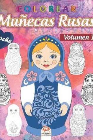 Cover of Colorear Munecas Rusas 1 - Matrioshka - Noche