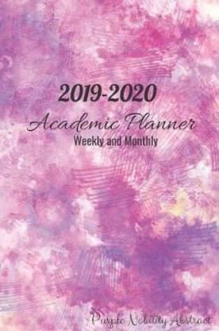 Cover of 2019-2020 Academic Planner Weekly and Monthly Purple Nobility Abstract