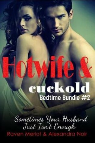 Cover of Hotwife and Cuckold Bedtime Bundle #2