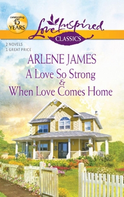 Book cover for A Love So Strong/When Love Comes Home