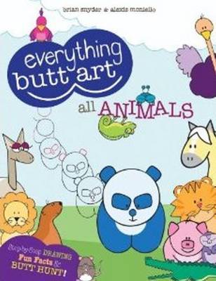 Book cover for Everything Butt Art All Animals