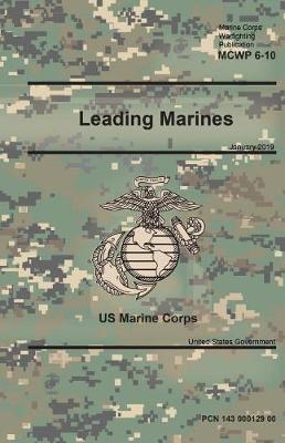 Book cover for Marine Corps Warfighting Publication 6-10 Leading Marines January 2019