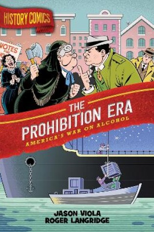 Cover of History Comics: The Prohibition Era