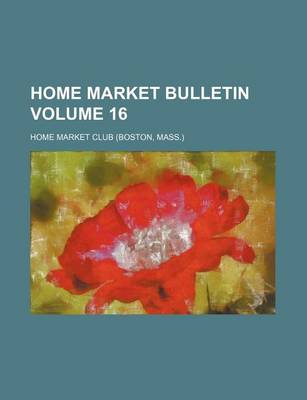 Book cover for Home Market Bulletin Volume 16