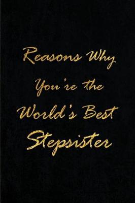 Cover of Reasons Why You're My Favorite Stepsister