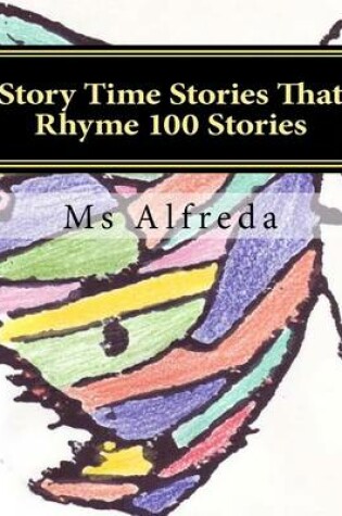 Cover of Story Time Stories That Rhyme 100 Stories