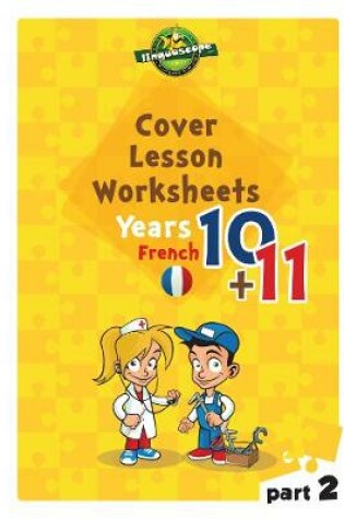 Cover of Cover Lesson Worksheets - Years 10 & 11 French, Part 2