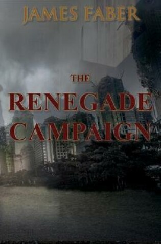 Cover of The Renegade Campaign