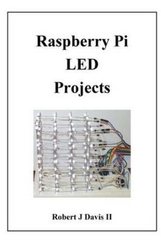 Cover of Raspberry Pi LED Projects