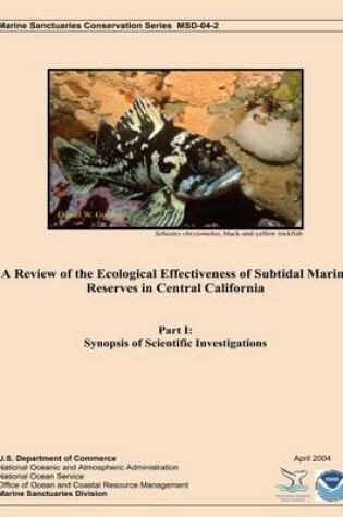 Cover of A Review of the Ecological Effectiveness of Subtidal Marine Reserves in Central California