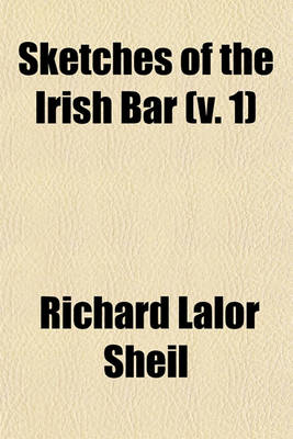 Book cover for Sketches of the Irish Bar Volume 1