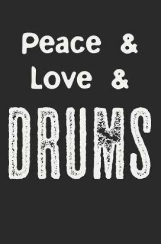 Cover of Peace & Love & Drums